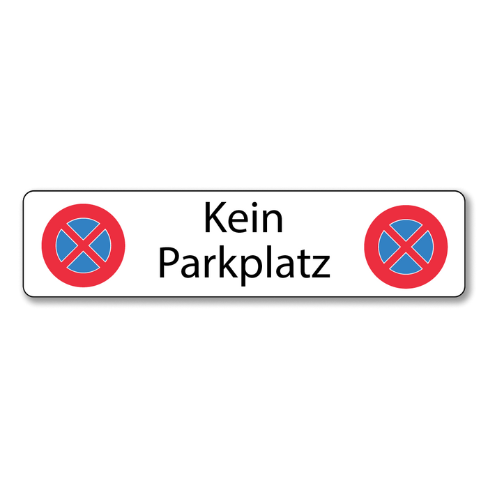 Halteverbotsschild Kein Parkplatz