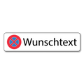 Halteverbotsschild Wunschtext