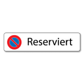 Parkverbotsschild Reserviert