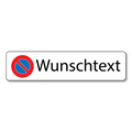 Parkverbotsschild Wunschtext