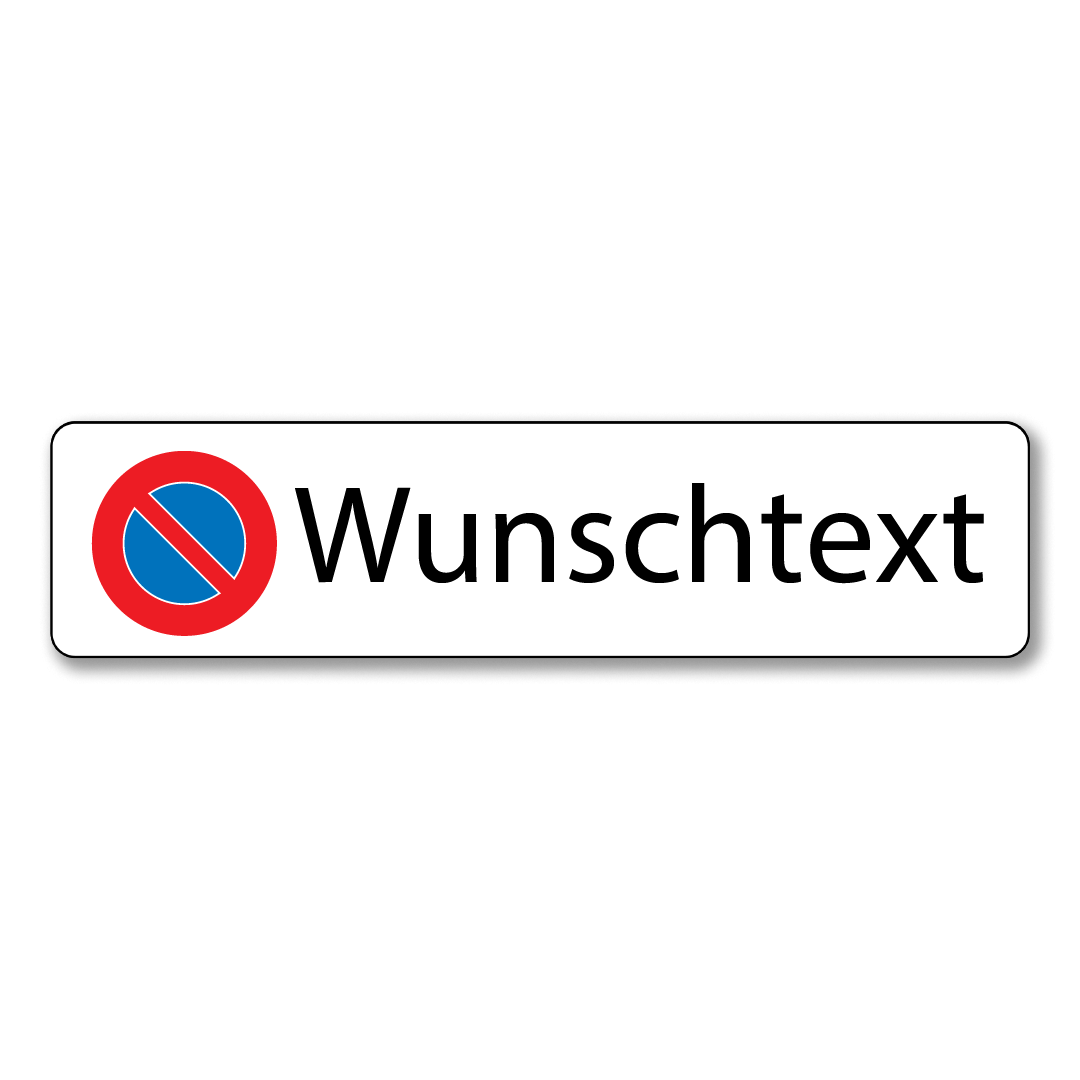 Parkverbotsschild Wunschtext